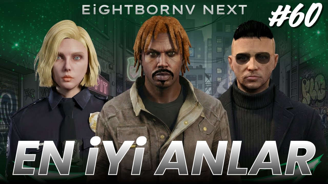 EİGHTBORNV NEXT EN İYİ ANLAR #60