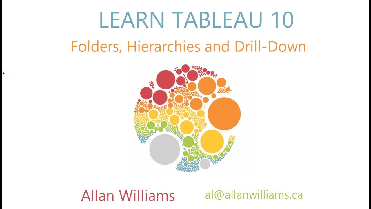 Tableau 10 : Vol 3 : Folders, Hierarchies and Drill Down