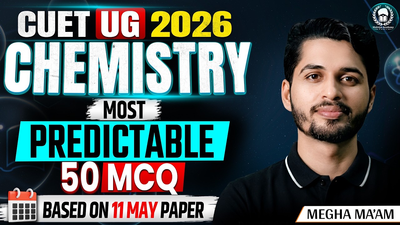 CUET UG 2026 Chemistry Most Predictable 50 MCQ Based on 11 May Paper Analysis | Vaibhav Sir