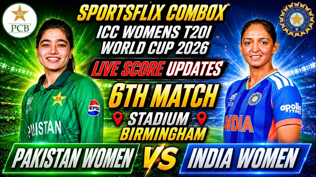 LIVE SCORE UPDATES OF ICC WOMEN T20I WORLD CUP 2026  || 6TH MATCH OF T20I 26 PAKISTAN W VS INDIA W