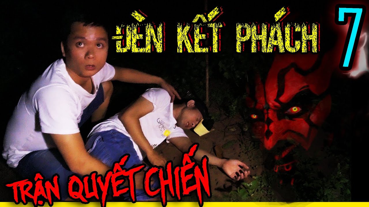 Phim Ngắn: Đèn Kết Phách Phần 7: Tam Cương Liệt Hỏa Trận | Team Ghosthub Lâm Nguy