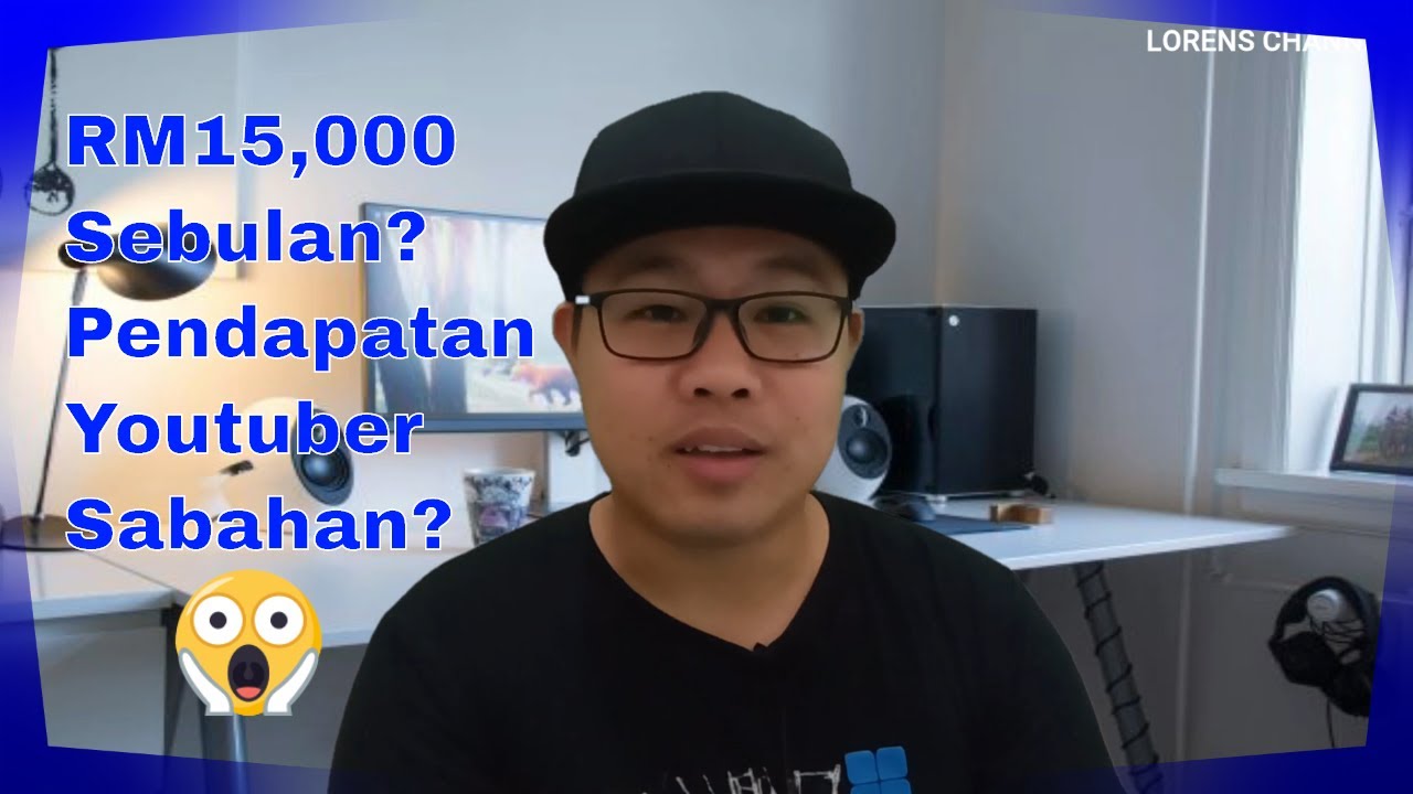 RM15k Sebulan? Ini Pendapatan Youtuber Sabahan