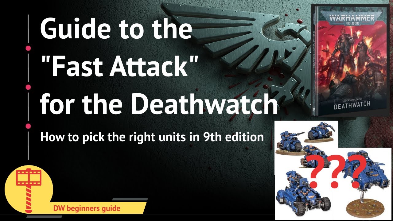 Guide to the Fast Attack of the Deathwatch in 9th edition. Which ones are worth it?