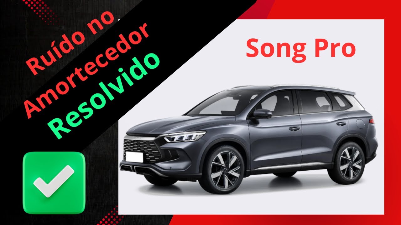 Resolvido ruído no amortecedor do Song Pro
