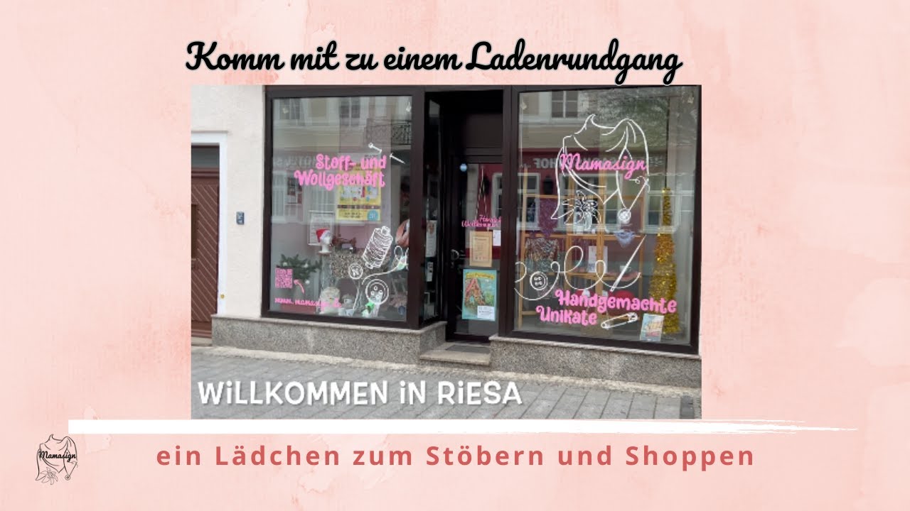 Ich lade Dich zum Stöbern und Entdecken ein - Ladenrundgang durch mein Handarbeitsgeschäft