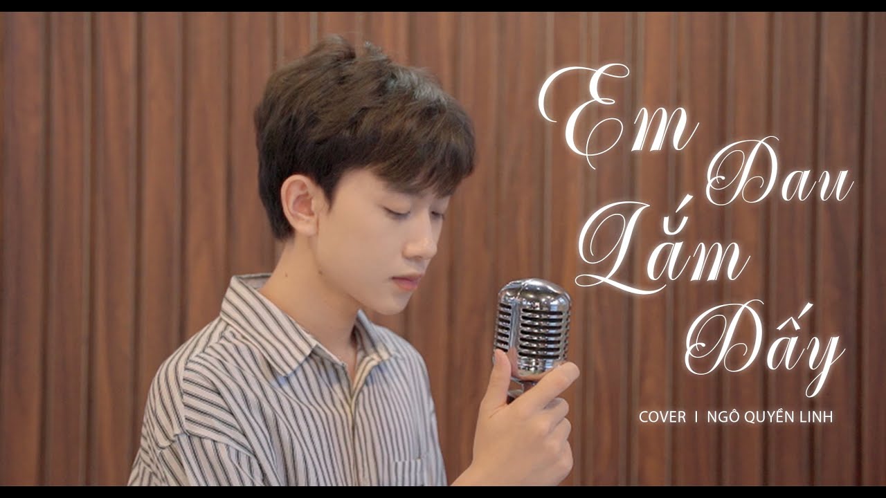 Em Đau Lắm Đấy - Hương Ly | Ngô Quyền Linh Version Nam