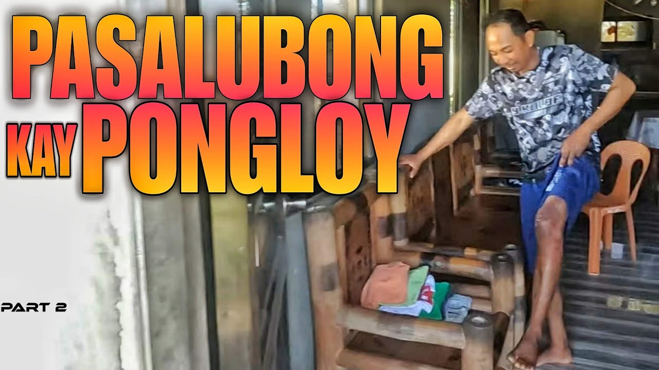 P2 - Pasalubong Kay Pongloy
