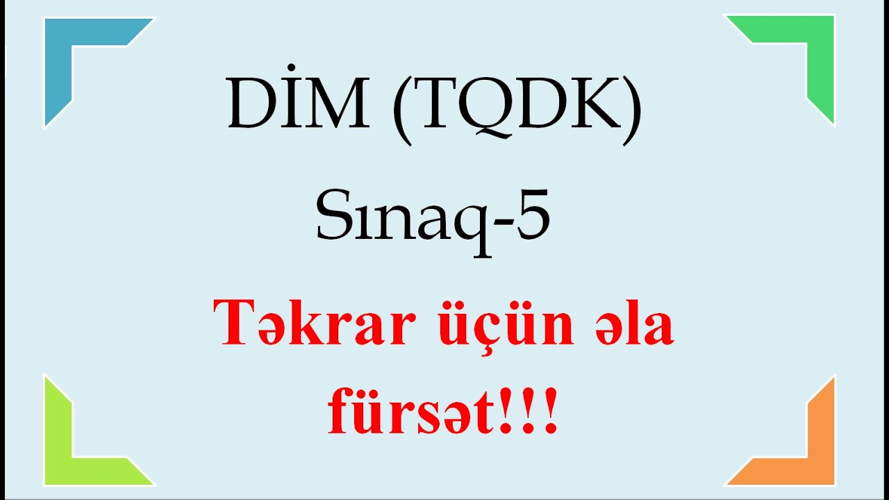 DİM (TQDK)  Sınaq 5 izahı