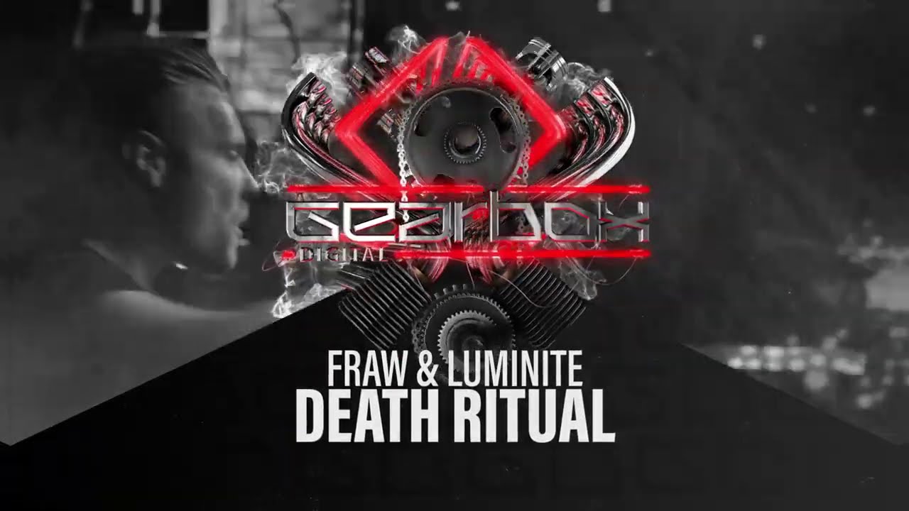 Fraw & Luminite - Death Ritual (Gearbox Presents Twin Turbo)