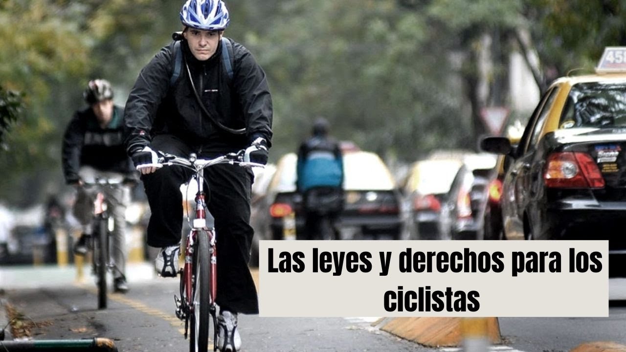 La vida en bici: las leyes y derechos para los ciclistas