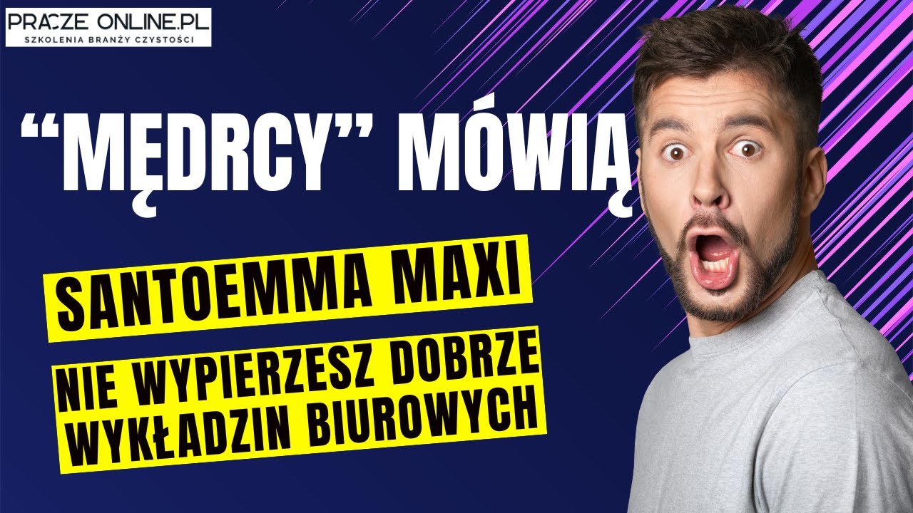 Mędrcy m&oacute;wią, ze Santoemma Maxi nie wypierzesz wykładzin