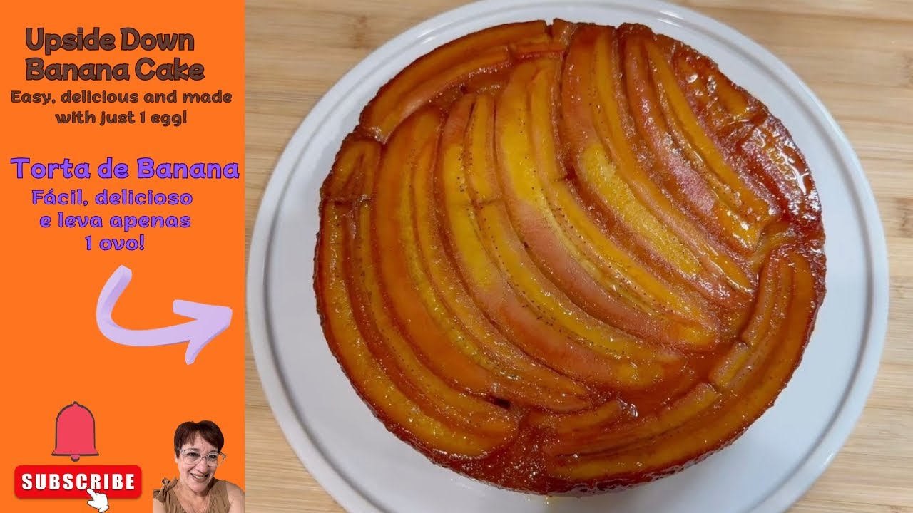 Upside down Banana Cake - Torta de Banana