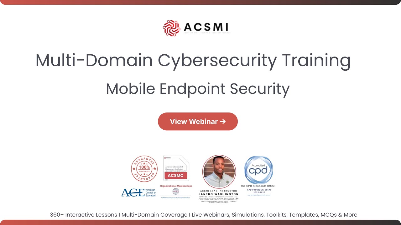 Mobile Security for Endpoint and Application Protection | ACSMI Cybersecurity Training