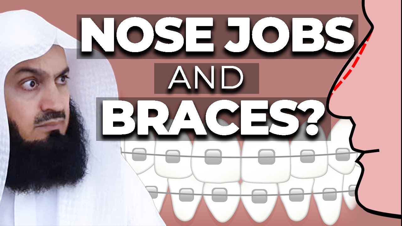 Nose Jobs and Braces for Teeth! - Mufti Menk