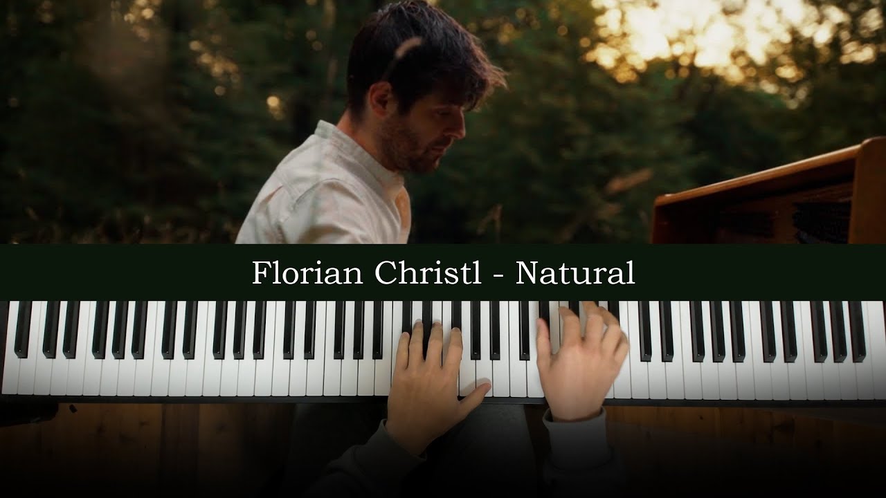 Florian Christl - Natural (Piano Cover) | Dedication 