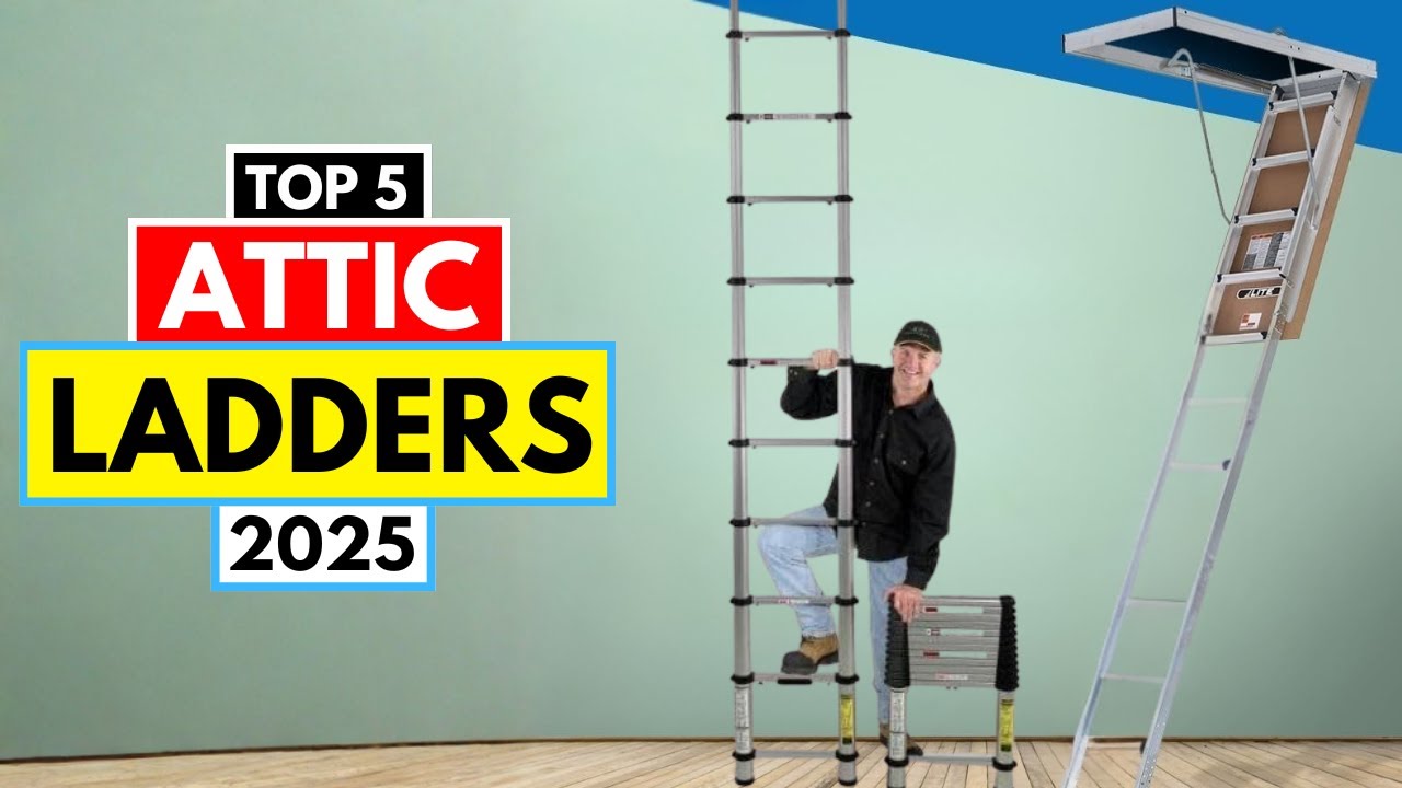 Top 5 Best Attic Ladders 2025 | Top 5 for Safety, Strength & Space Saving