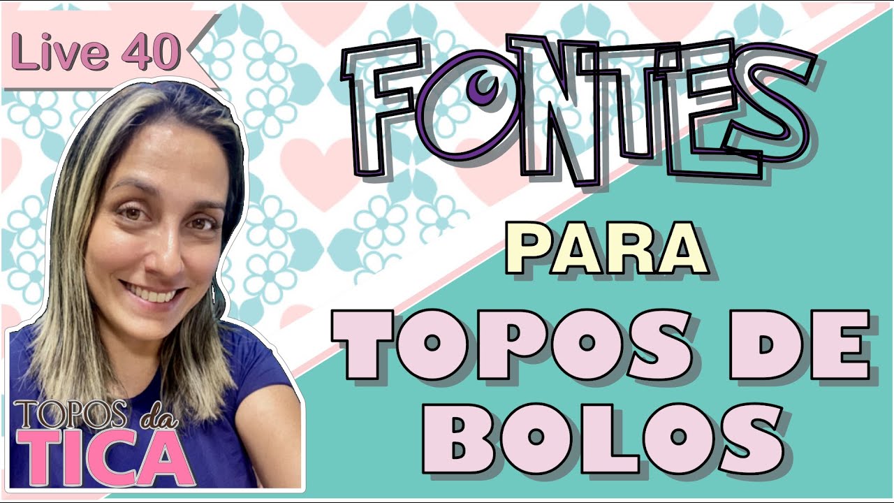 Live #40 - Fontes para Topos de Bolo | Topos da Tica