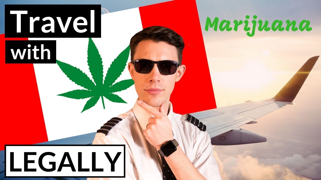 Flying with Marijuana in Canada LEGALLY