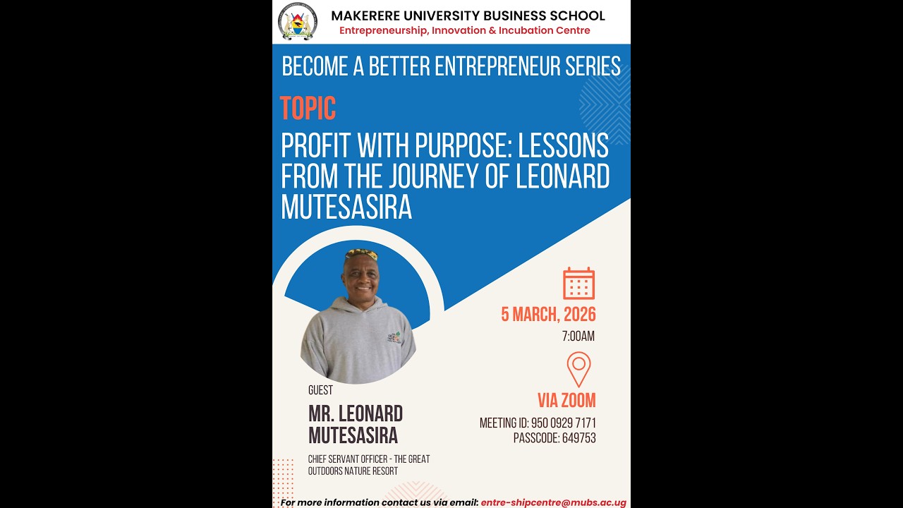 Become a Better Entrepreneur Series - Mr. Leonard Mutesasira