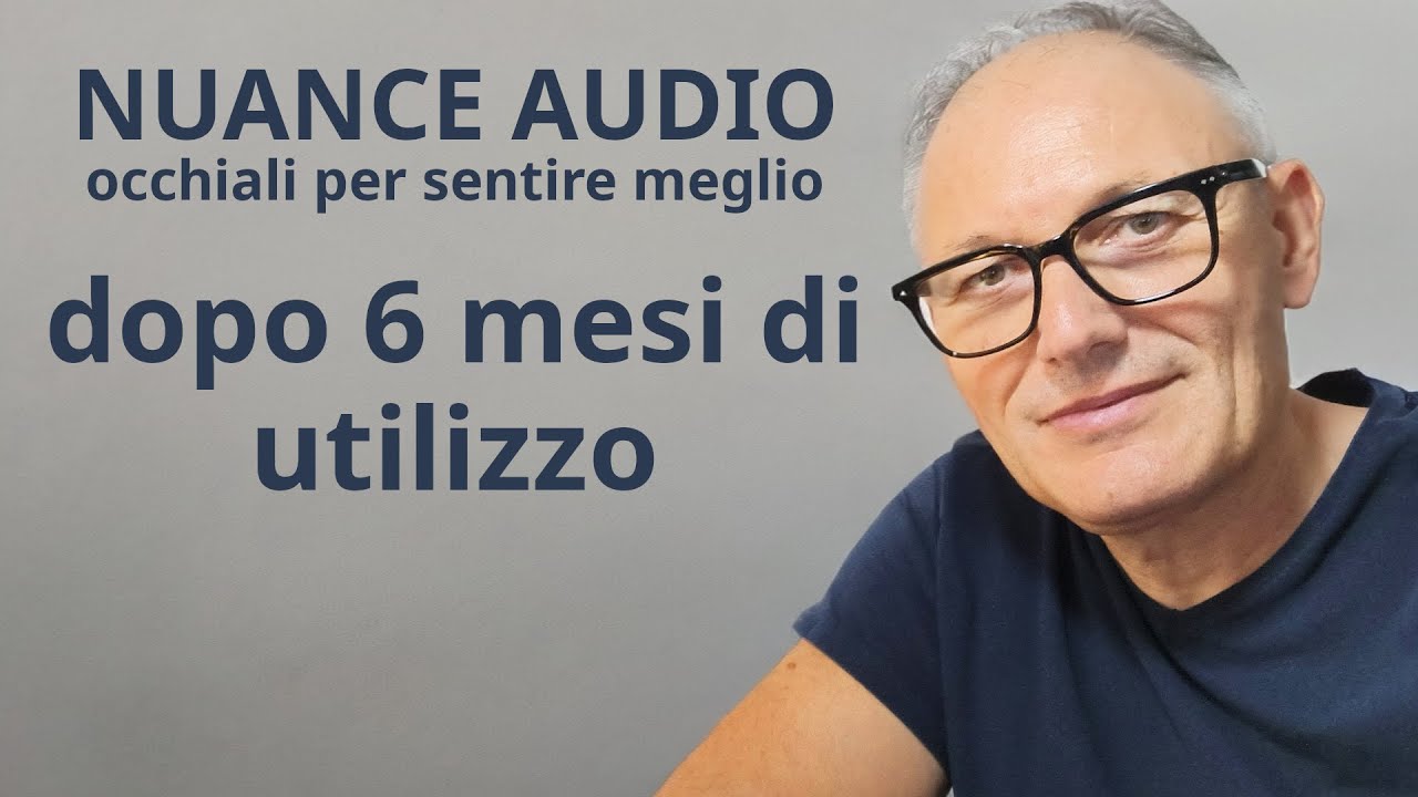 7- Sei mesi con gli occhiali per sentire meglio: il mio resoconto sui Nuance Audio | Maggiolina