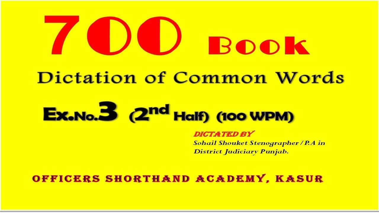 700 Common Word Dictation | Exercise No-3 | 2nd Half | 100WPM | Shorthand Dictation |@sohailshouket