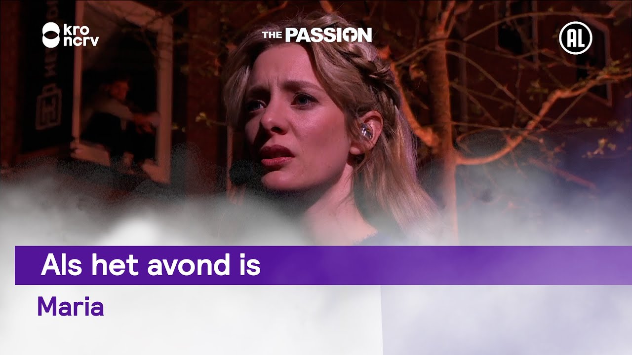 Als het avond is - Noortje Herlaar | The Passion 2022