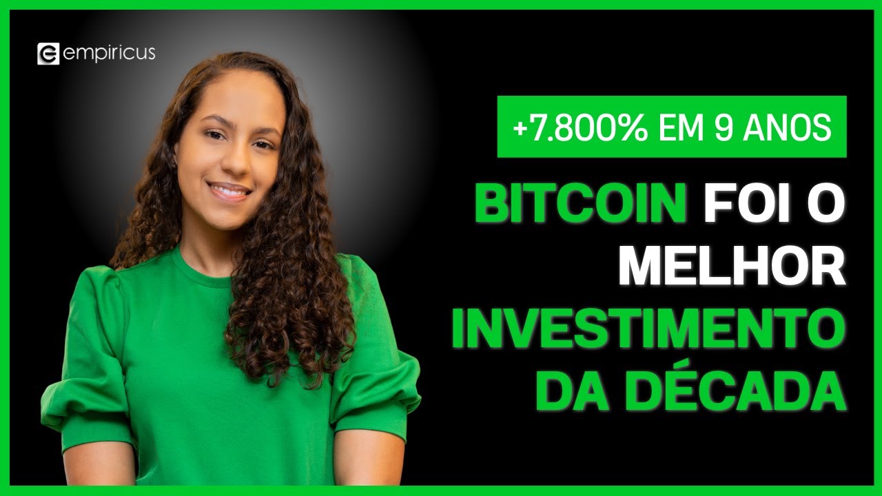 BITCOIN (BTC): EM 10 ANOS, CRIPTOMOEDA SUPEROU S&P500 E BOVESPA - AINDA D&Aacute; TEMPO DE INVESTIR?