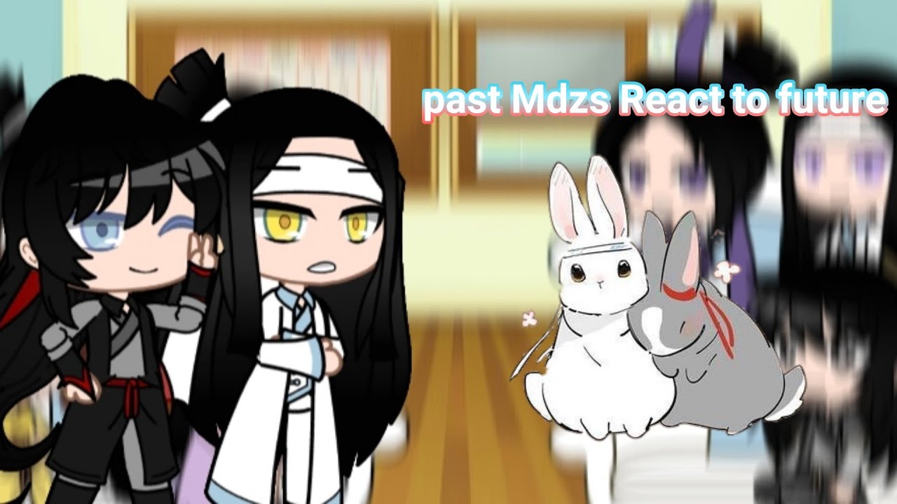 past Mdzs React to Future||♡wangxain♡|| ||Requested|| ||1/1||
