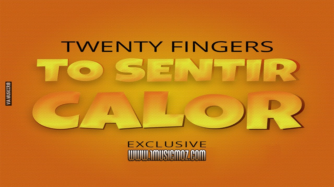 Twenty Fingers - To a Sentir Calor
