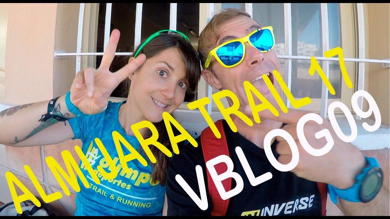 VBLOG 09 ALMIJARA TRAIL 2017 en Nerja DESDE DENTRO