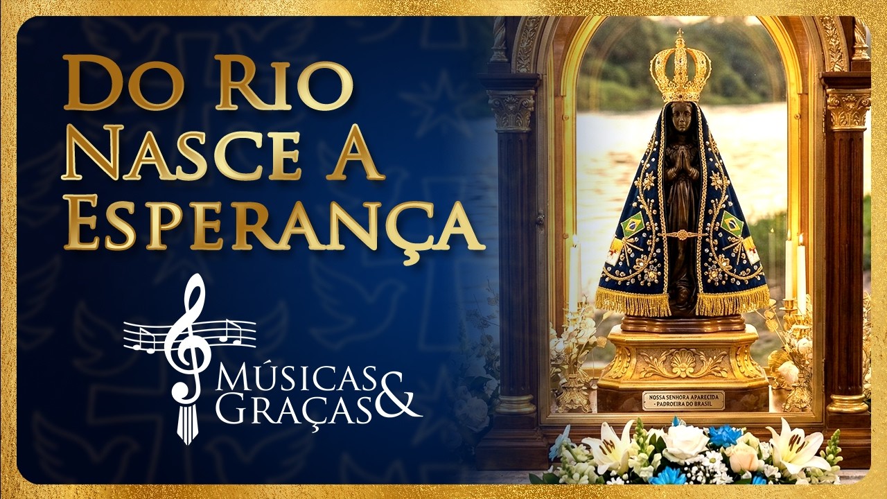 Do Rio Nasce A Esperança - Músicas & Graças