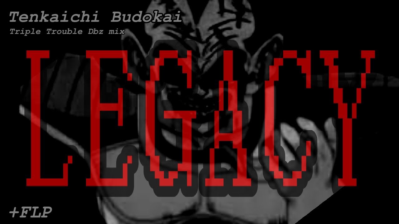 Tenkaichi Budokai LEGACY - Triple Trouble Dragon Ball Mix) (+FLP)