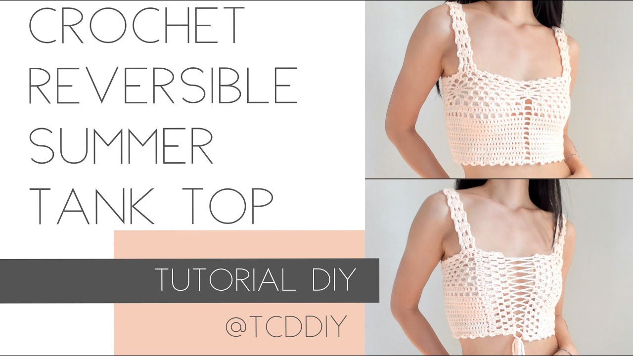 Crochet Reversible Summer Tank Top | Tutorial DIY