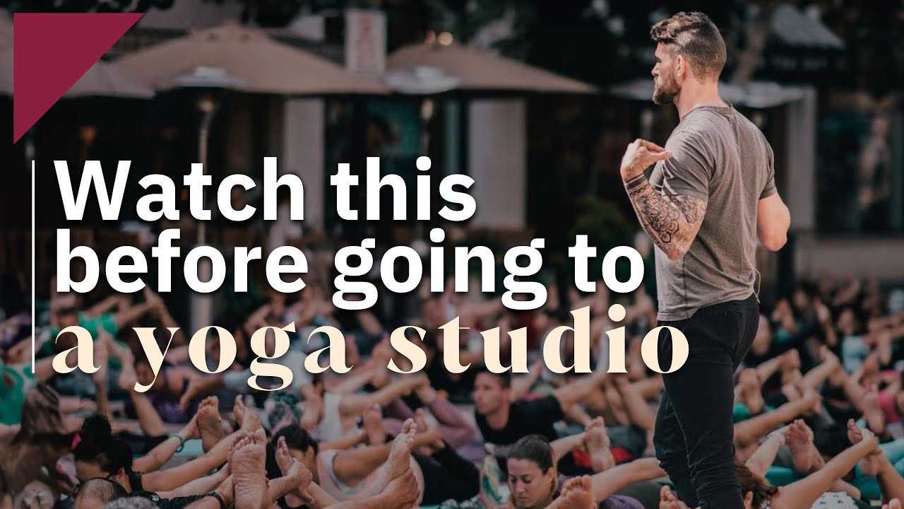 Watch this before you go back to a studio yoga class!