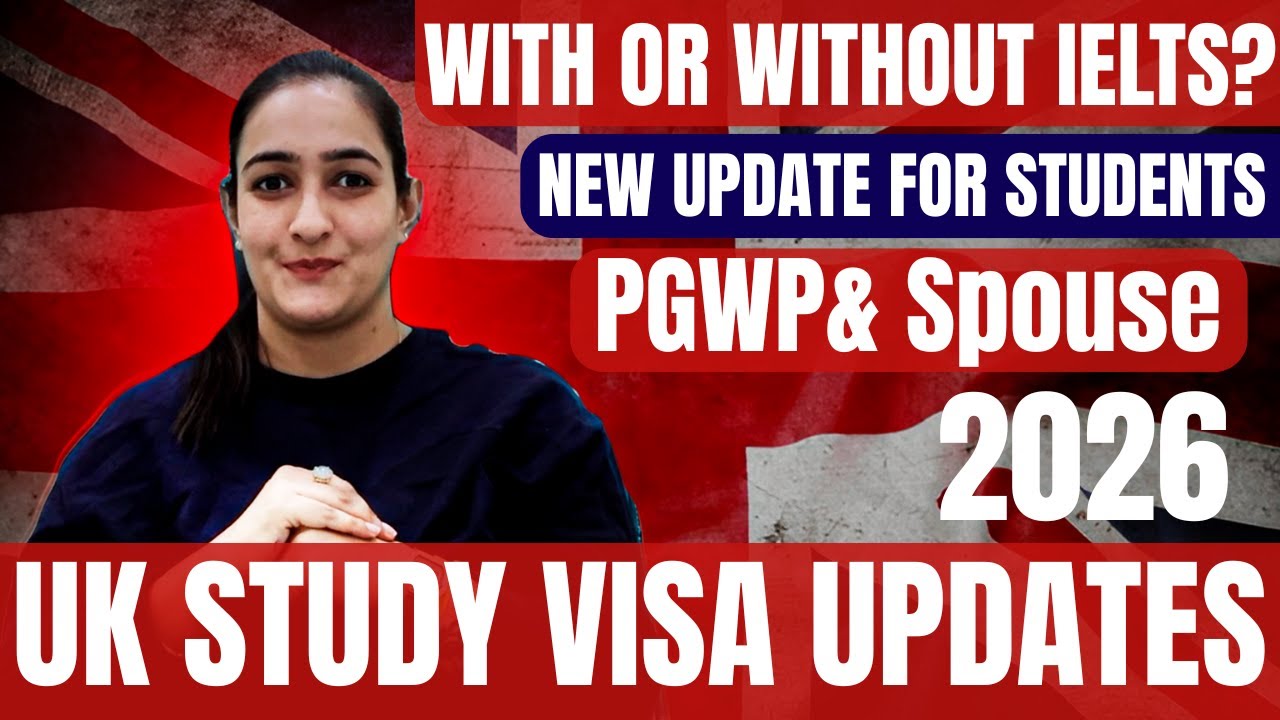 UK STUDY VISA 2026 - WITH or WITHOUT IELTS? PGWP, Spouse & Best Courses (FULL GUIDE) | Study in UK