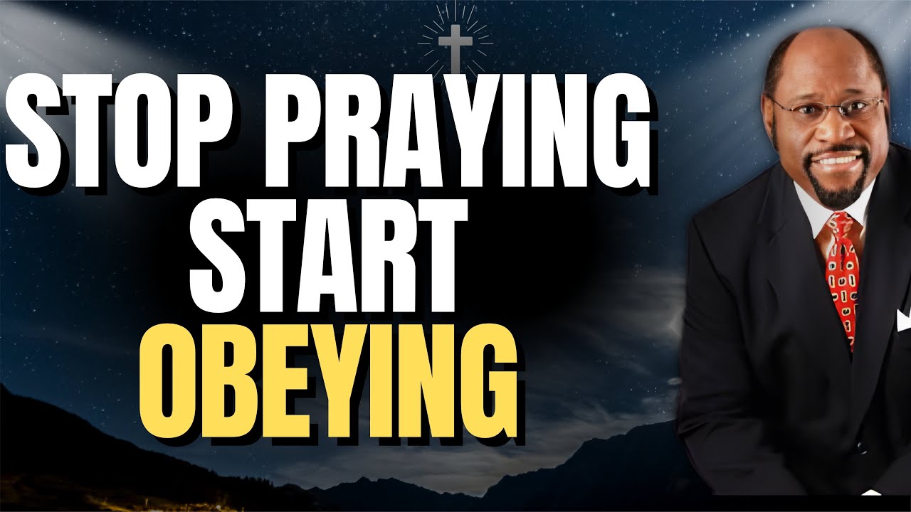 WHY YOUR PRAYERS ARE BLOCKED UNTIL YOU OBEY | A POWERFUL MESSAGE BY DR MYLES MUNROE