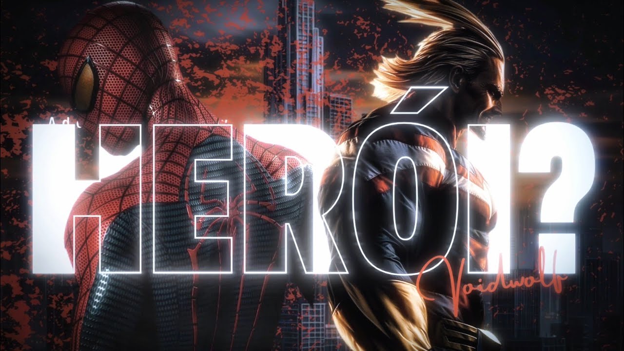 🕷️ ENTRE A TEIA E O SÍMBOLO | O que é ser HERÓI? (Spider-Man x All Might)