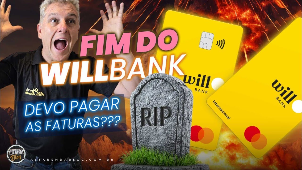 💳É O FIM DO BANCO DIGITAL WILL BANK! E AGORA PAGOU AS FATURAS? PAGO EMPRÉSTIMO? E MEU DINHEIRO?