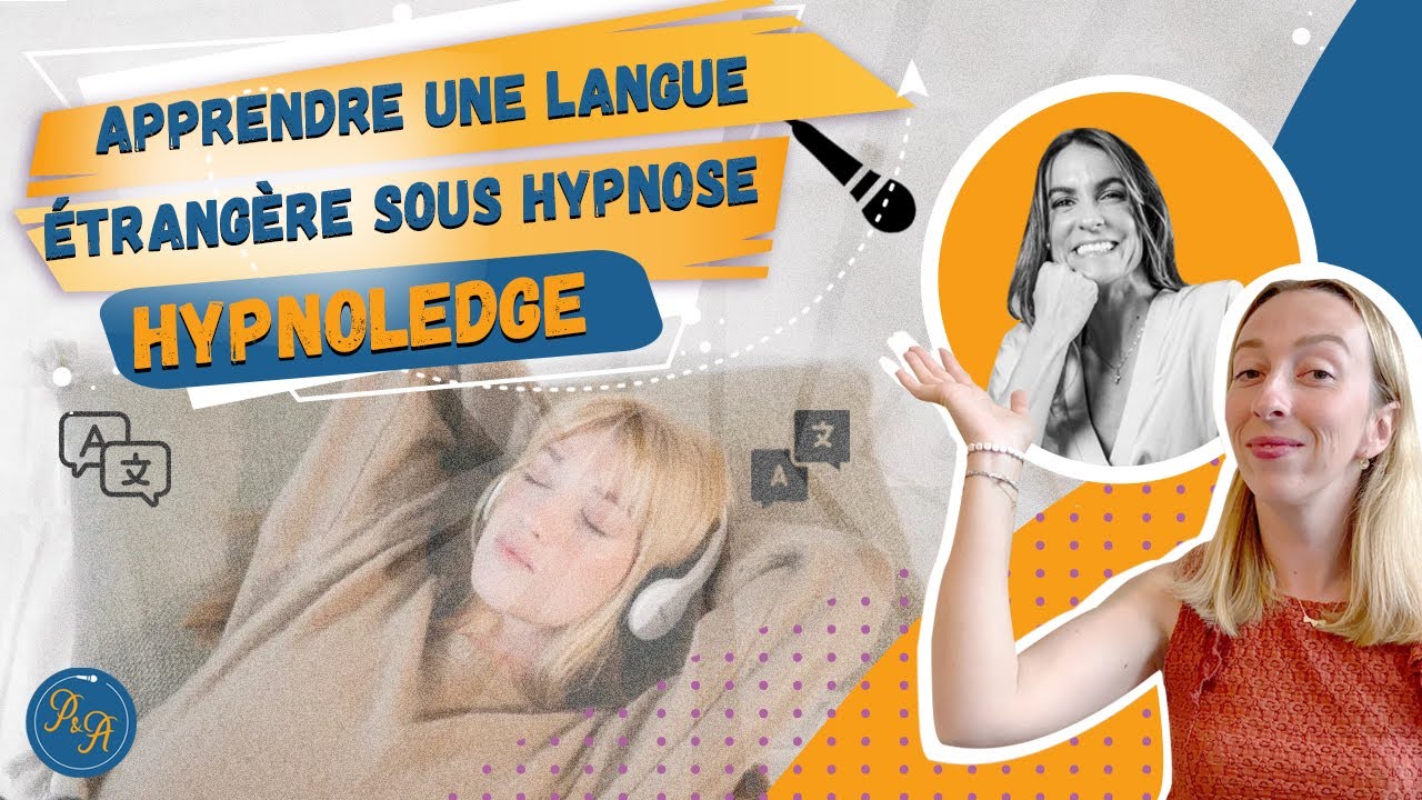 Hypnoledge : apprendre une langue étrangère sous hypnose - EP. 148