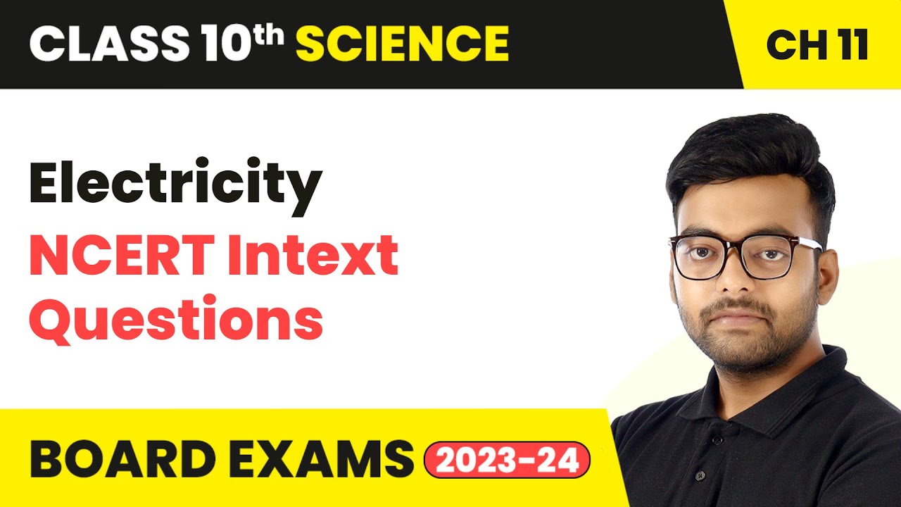 Electricity - NCERT Intext Questions | Class 10 Science Chapter 11