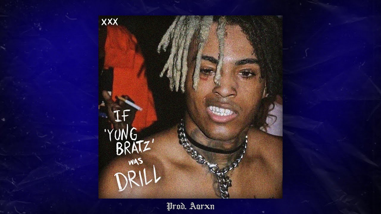 IF XXXTENTACION - YUNG BRATZ WAS A DRILL BEAT! - YUNG BRATZ (PROD. AARXN DRILL REMIX)