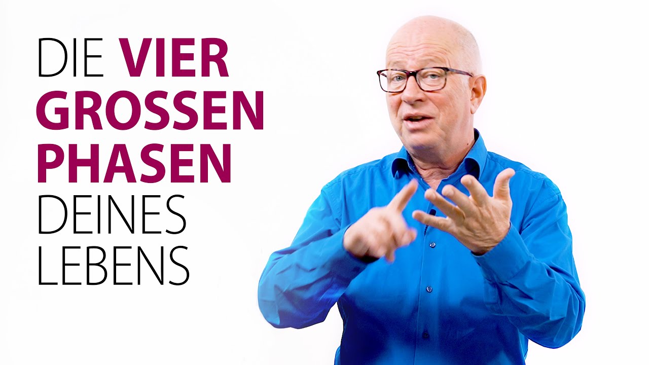 Die vier großen Phasen deines Lebens