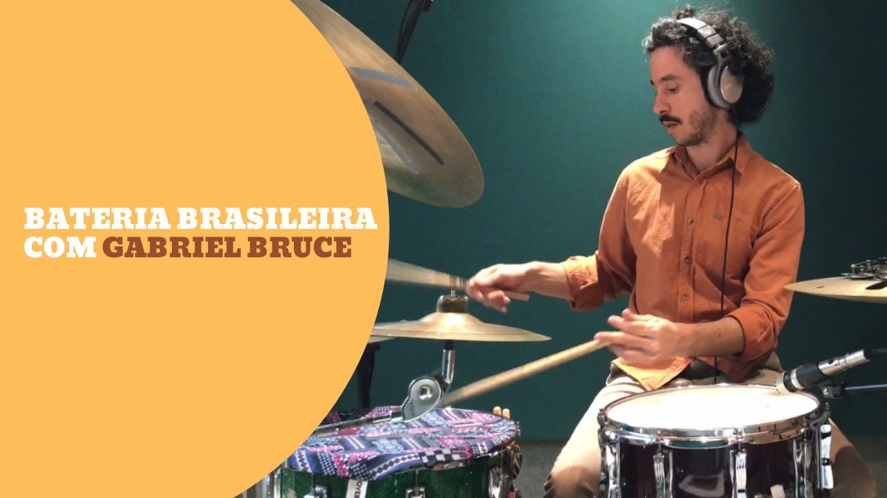Gabriel Bruce | Bateria Brasileira