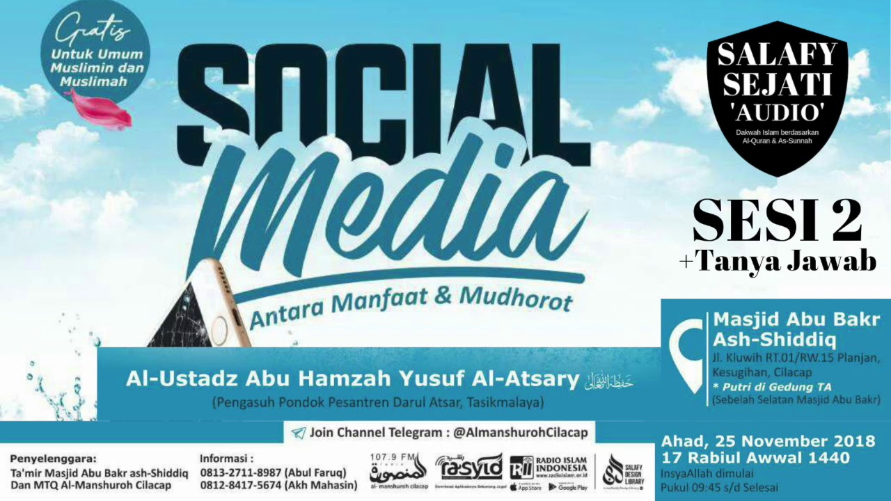 MEDIA SOSIAL, ANTARA MANFAAT DAN MUDHOROT, SESI 2 & Tanya Jawab - USTADZ ABU HAMZAH YUSUF