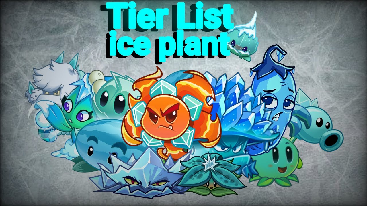 Я СОЗДАЛ СВОЙ Tier List ЛЕДЯНЫХ РАСТЕНИЙ ИЗ РАСТЕНИЯ ПРОТИВ ЗОМБИ #pvz2 #tierlist #ice #plant #snow 
