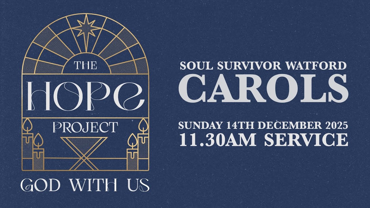 Soul Survivor Watford Carols | 14th December