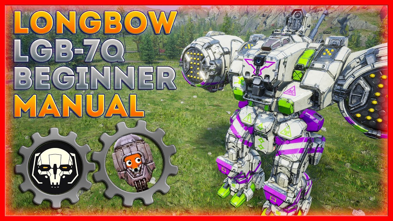 Руководство для начинающих MechWarrior 5: Сборка меха Longbow LGB-7Q