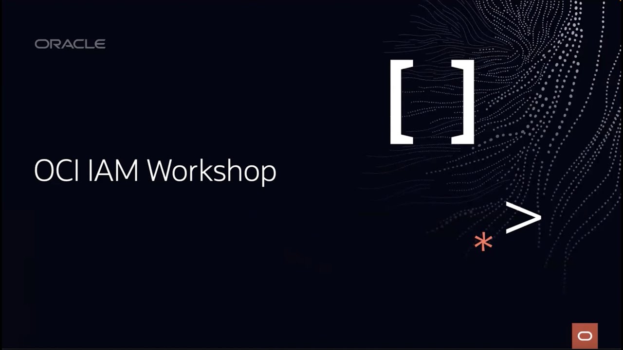 Workshop: OCI Identity and Access Management