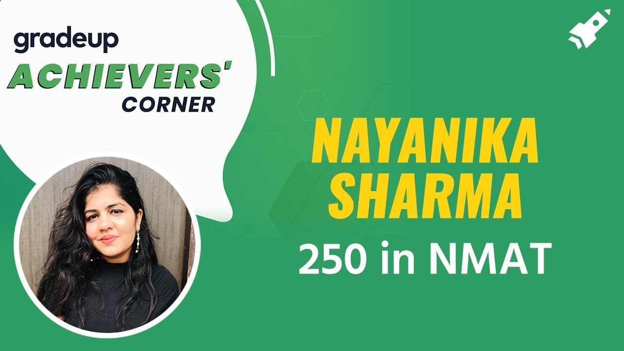 NMAT 2020 Achievers | Nayanika Sharma on scoring 250 in NMAT | Gradeup Achievers Corner
