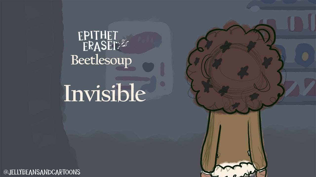 Invisible Animatic - Beetlesoup (Epithet Erased)